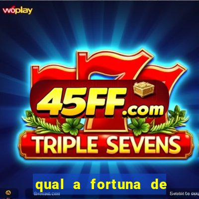 qual a fortuna de filipe ret